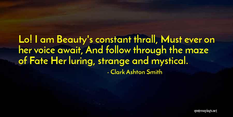 Strange Beauty Quotes By Clark Ashton Smith