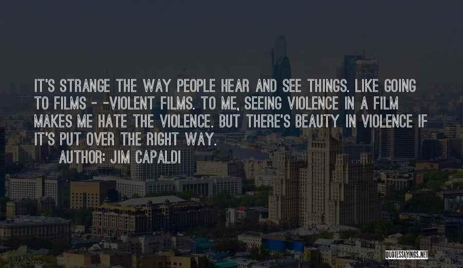 Strange Beauty Quotes By Jim Capaldi