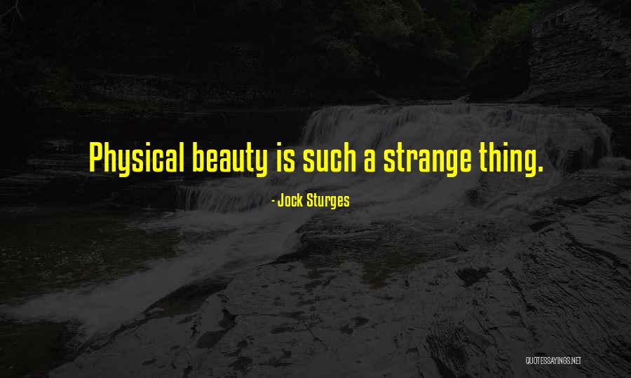 Strange Beauty Quotes By Jock Sturges