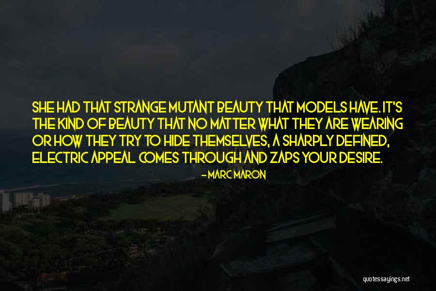 Strange Beauty Quotes By Marc Maron