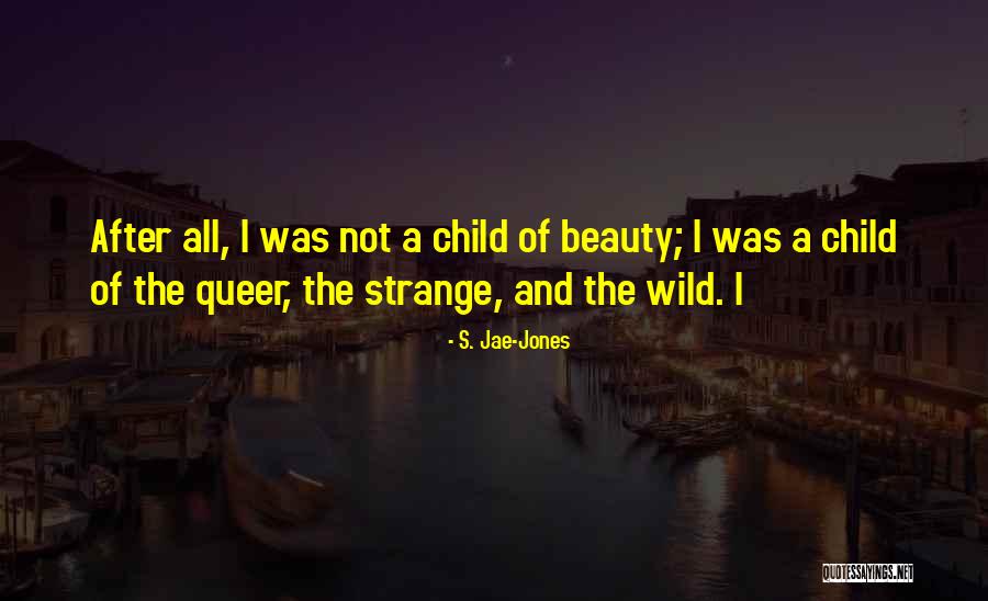 Strange Beauty Quotes By S. Jae-Jones