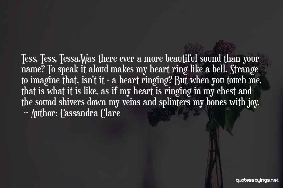 Strange But Beautiful Quotes By Cassandra Clare