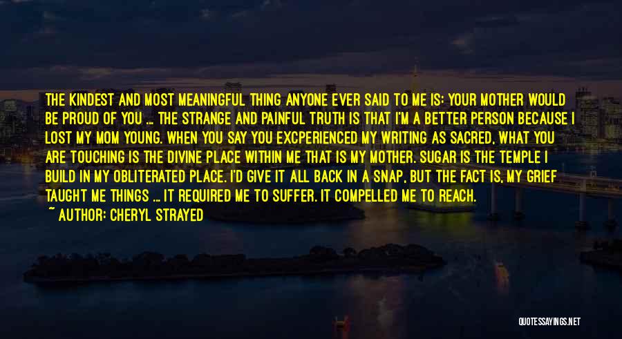 Strange But Beautiful Quotes By Cheryl Strayed