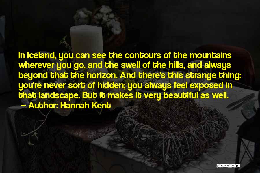 Strange But Beautiful Quotes By Hannah Kent