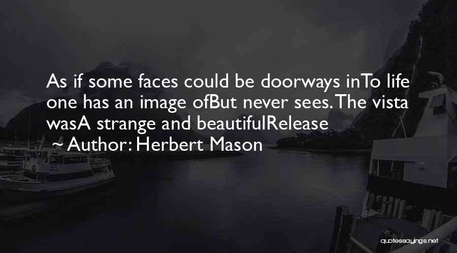 Strange But Beautiful Quotes By Herbert Mason