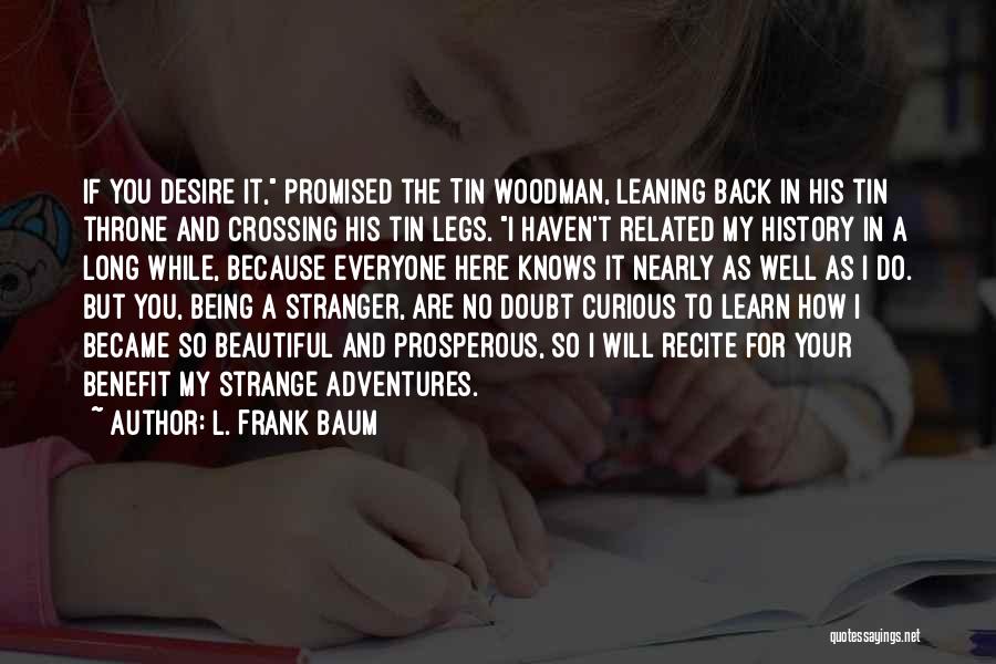 Strange But Beautiful Quotes By L. Frank Baum