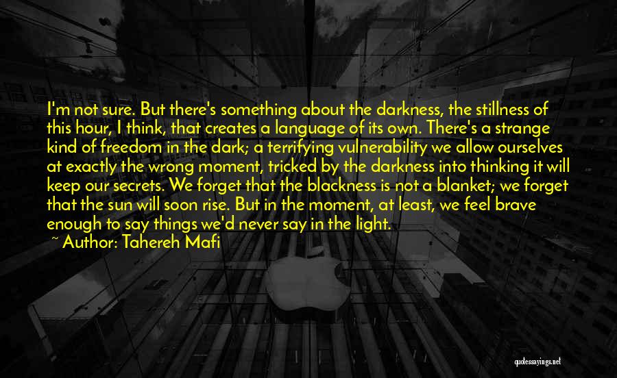 Strange But Beautiful Quotes By Tahereh Mafi