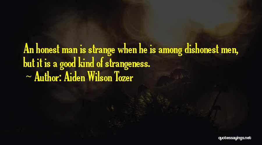 Strange But Good Quotes By Aiden Wilson Tozer