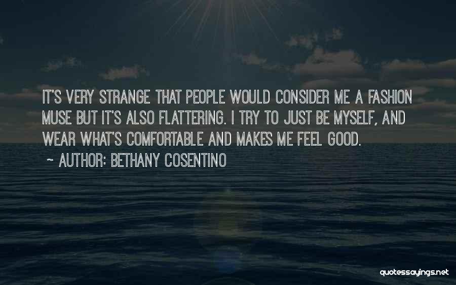 Strange But Good Quotes By Bethany Cosentino
