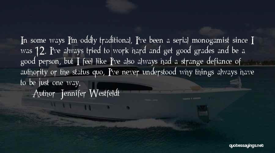 Strange But Good Quotes By Jennifer Westfeldt