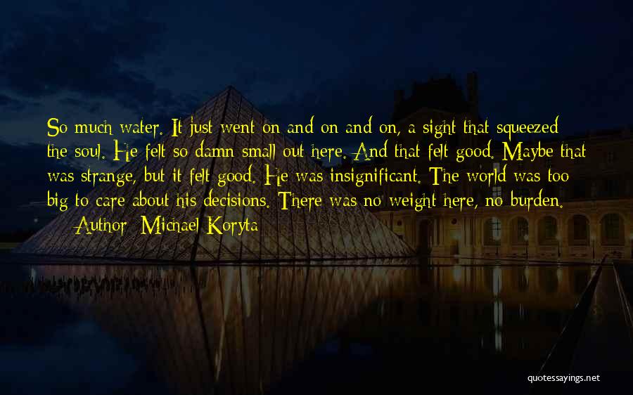 Strange But Good Quotes By Michael Koryta