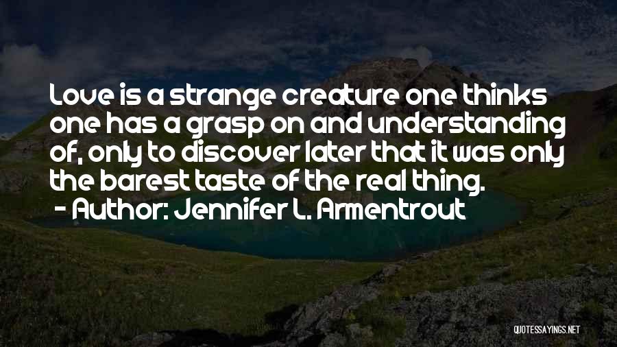 Strange Creature Quotes By Jennifer L. Armentrout