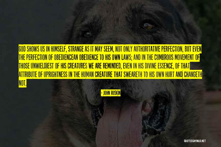 Strange Creature Quotes By John Ruskin Strange Creature Quotes By John Ruskin