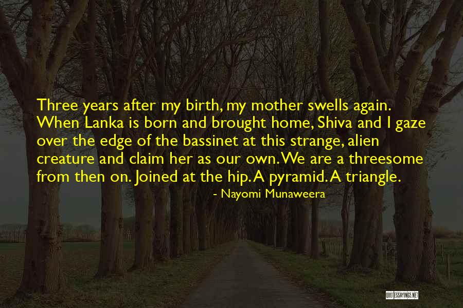 Strange Creature Quotes By Nayomi Munaweera Strange Creature Quotes By Nayomi Munaweera