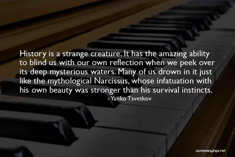 Strange Creature Quotes By Yanko Tsvetkov Strange Creature Quotes By Yanko Tsvetkov