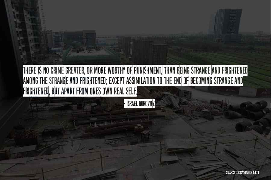 Strange Crime Quotes By Israel Horovitz Strange Crime Quotes By Israel Horovitz