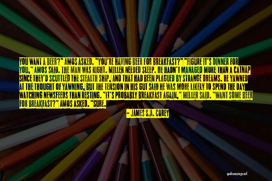 Strange Day Quotes By James S.A. Corey Strange Day Quotes By James S.A. Corey