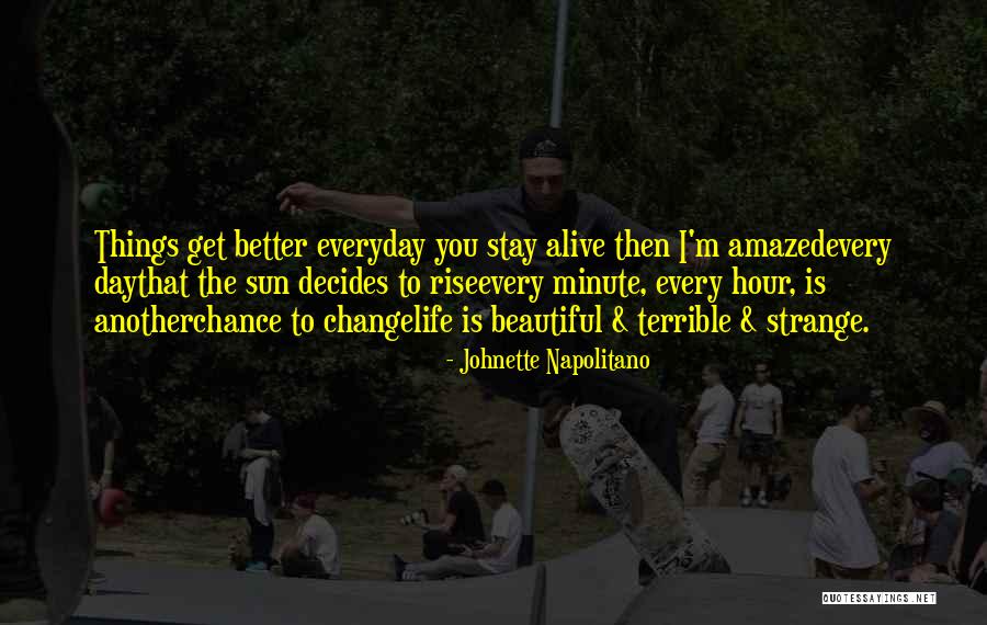 Strange Day Quotes By Johnette Napolitano Strange Day Quotes By Johnette Napolitano
