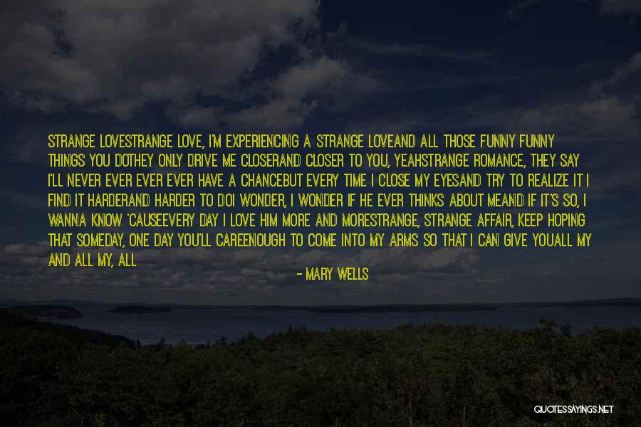 Strange Day Quotes By Mary Wells Strange Day Quotes By Mary Wells