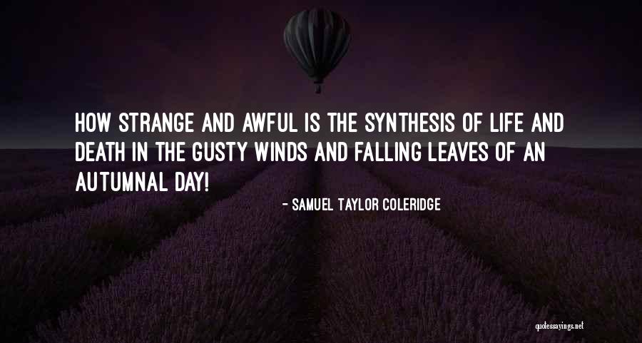 Strange Day Quotes By Samuel Taylor Coleridge Strange Day Quotes By Samuel Taylor Coleridge