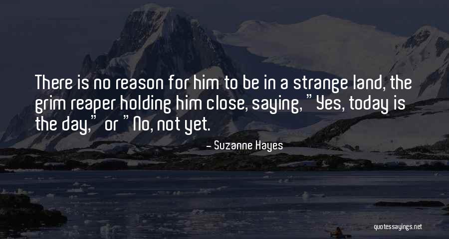 Strange Day Quotes By Suzanne Hayes Strange Day Quotes By Suzanne Hayes