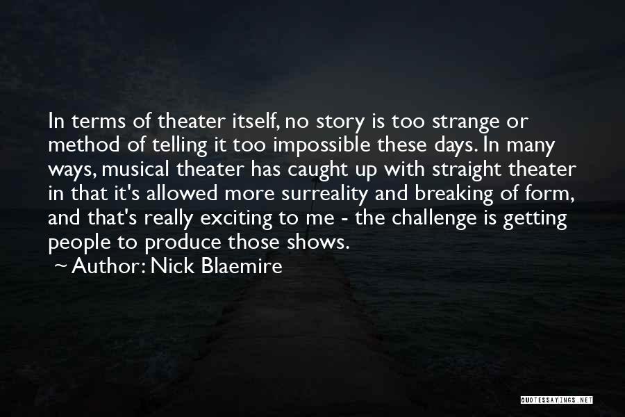 Strange Days Quotes By Nick Blaemire