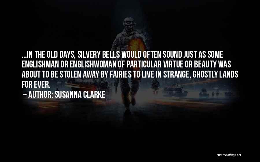 Strange Days Quotes By Susanna Clarke