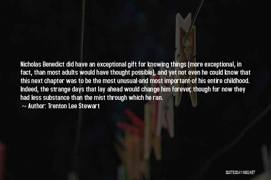 Strange Days Quotes By Trenton Lee Stewart