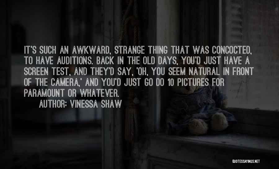 Strange Days Quotes By Vinessa Shaw
