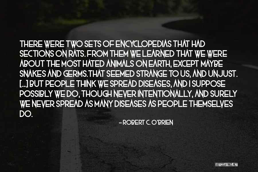 Strange Diseases Quotes By Robert C. O'Brien Strange Diseases Quotes By Robert C. O'Brien