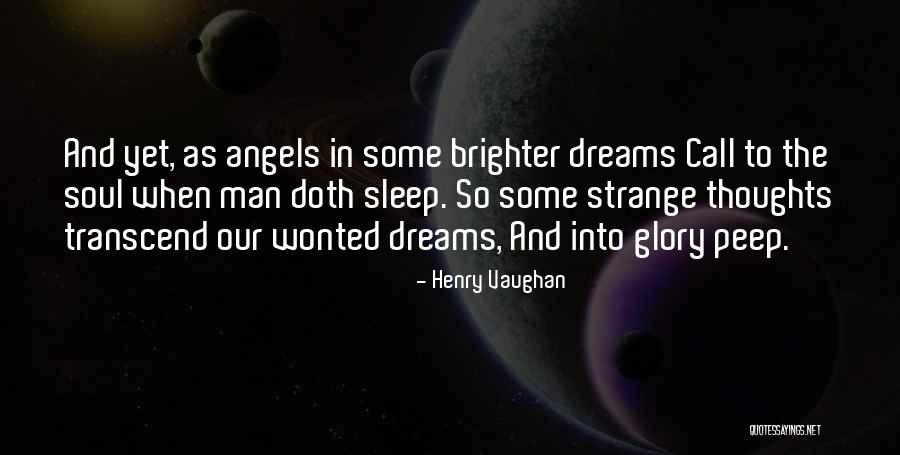 Strange Dreams Quotes By Henry Vaughan Strange Dreams Quotes By Henry Vaughan