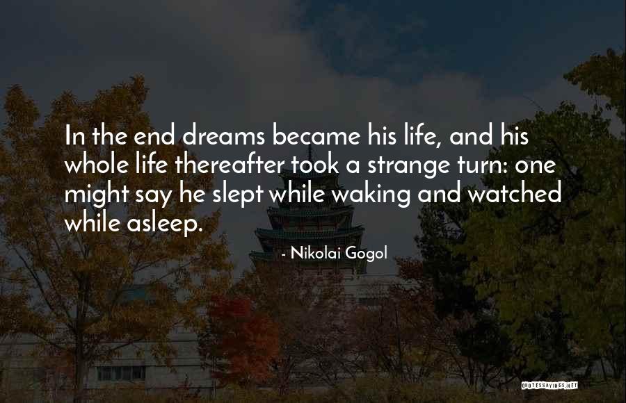 Strange Dreams Quotes By Nikolai Gogol Strange Dreams Quotes By Nikolai Gogol