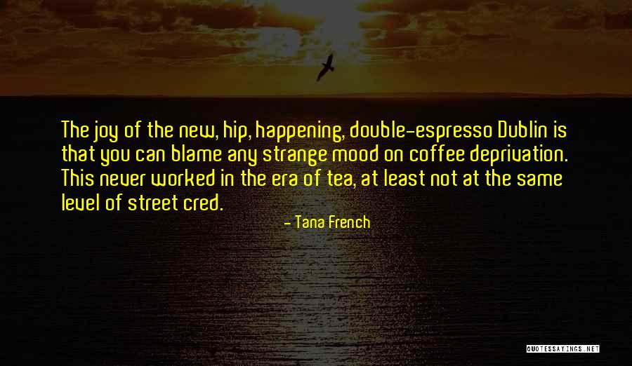 Strange French Quotes By Tana French Strange French Quotes By Tana French