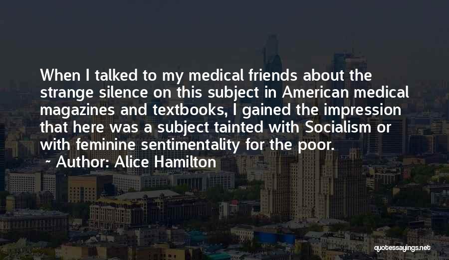 Strange Friends Quotes By Alice Hamilton