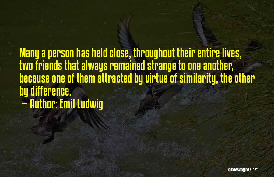 Strange Friends Quotes By Emil Ludwig