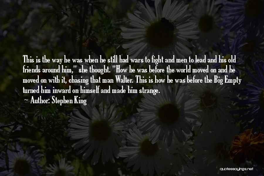 Strange Friends Quotes By Stephen King