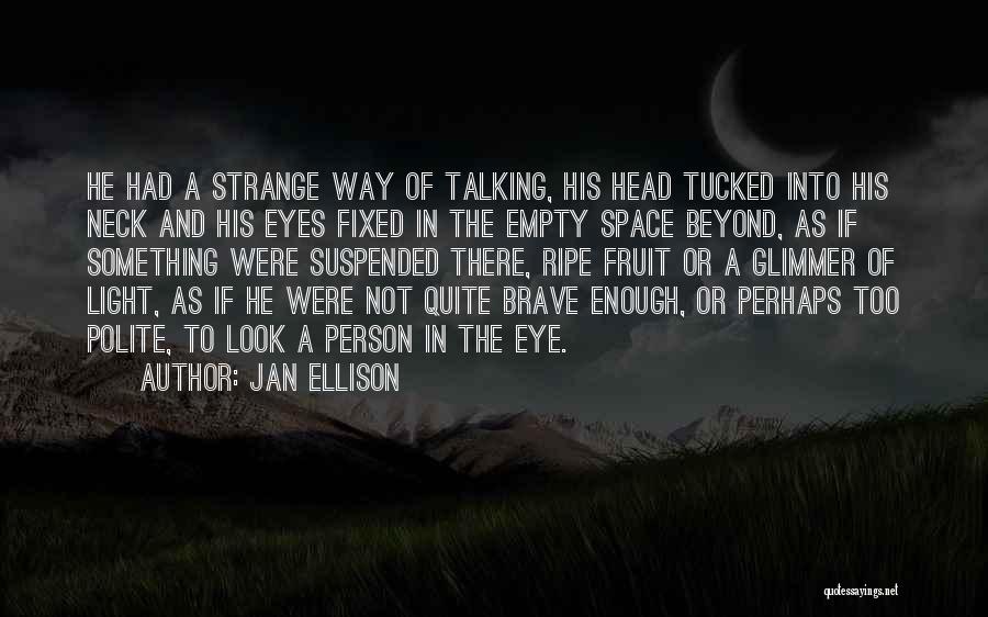 Strange Fruit Quotes By Jan Ellison