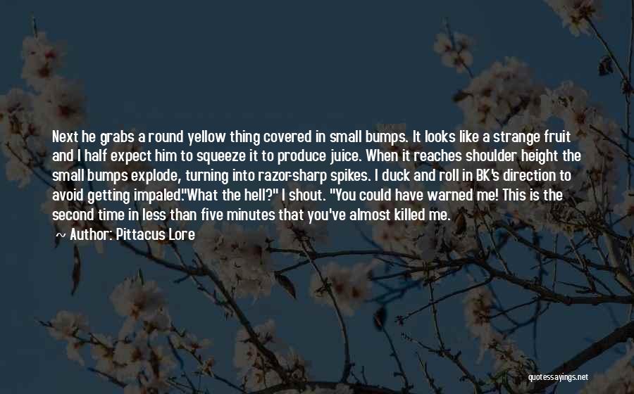 Strange Fruit Quotes By Pittacus Lore