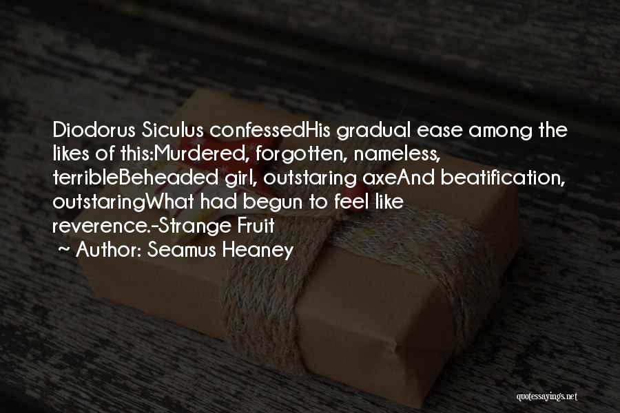 Strange Fruit Quotes By Seamus Heaney