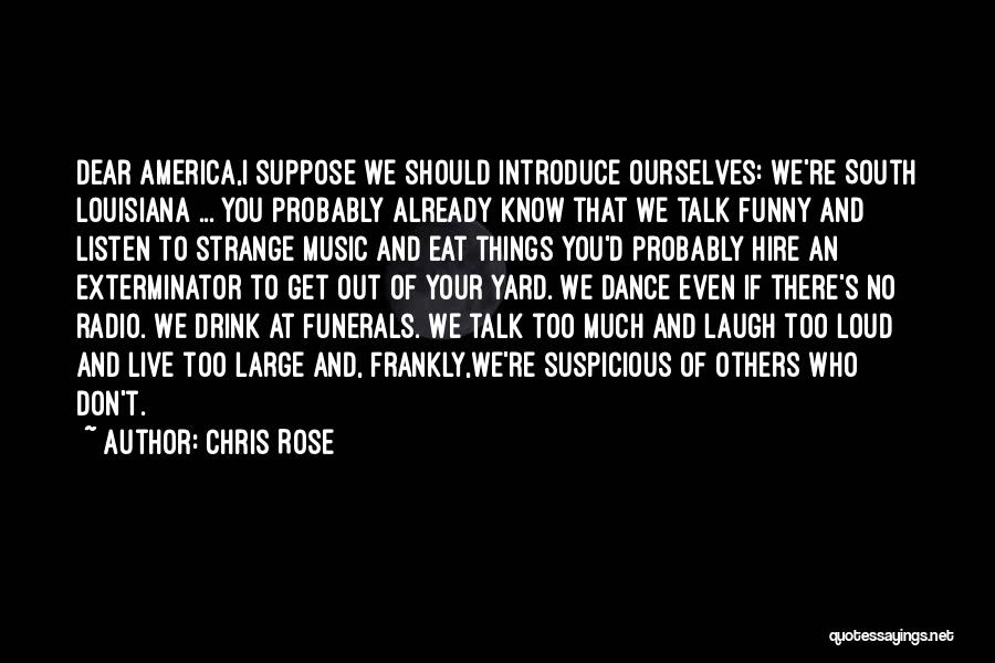 Strange Funny Quotes By Chris Rose