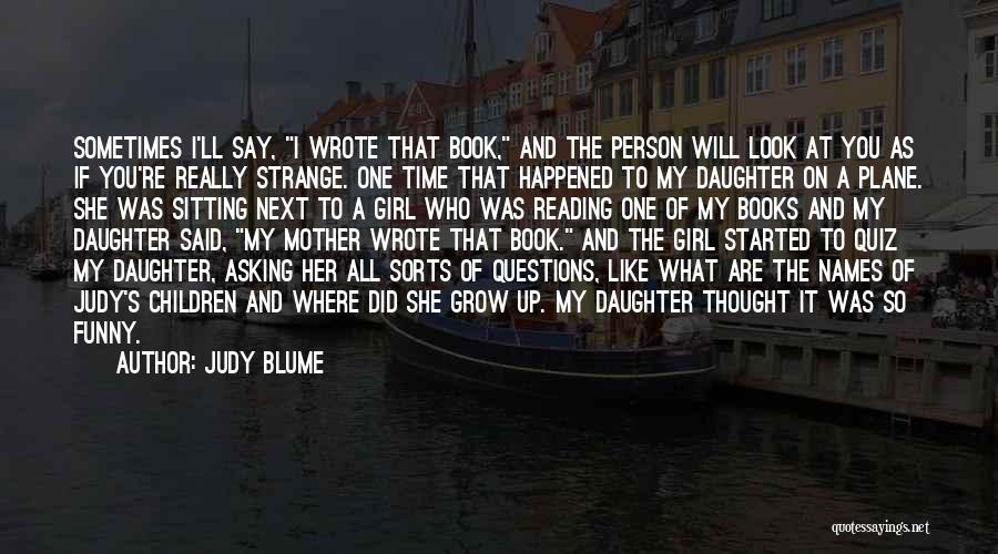 Strange Funny Quotes By Judy Blume