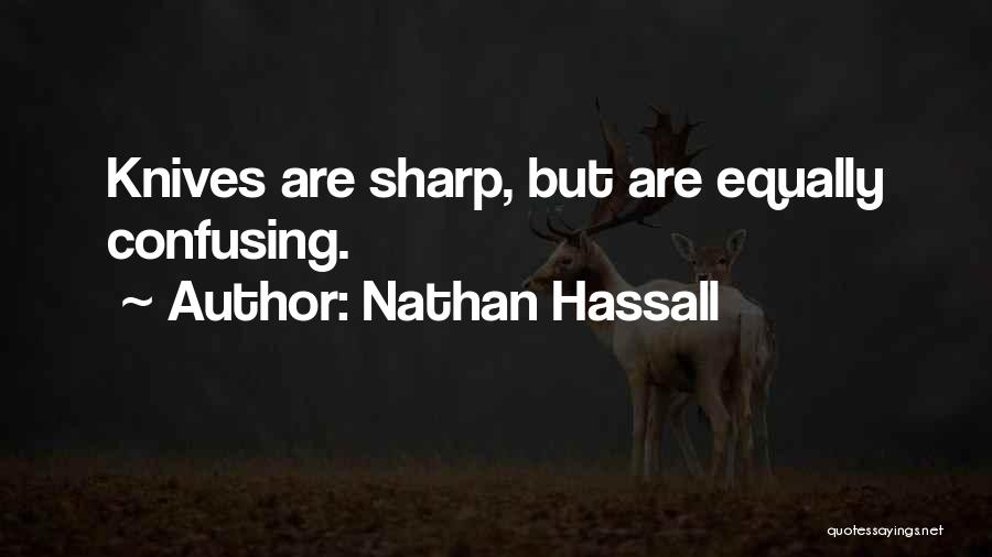 Strange Funny Quotes By Nathan Hassall