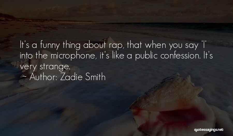 Strange Funny Quotes By Zadie Smith