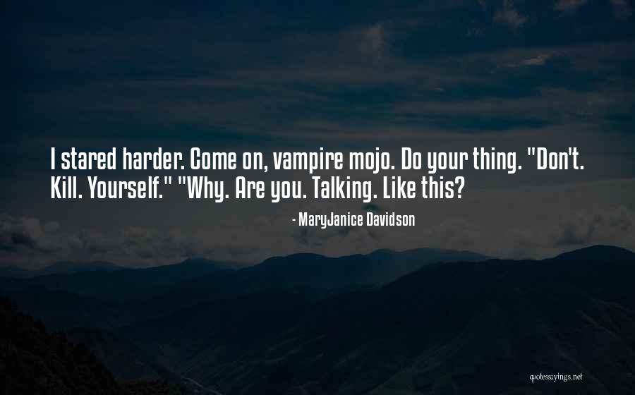 Strange Horizons Quotes By MaryJanice Davidson Strange Horizons Quotes By MaryJanice Davidson