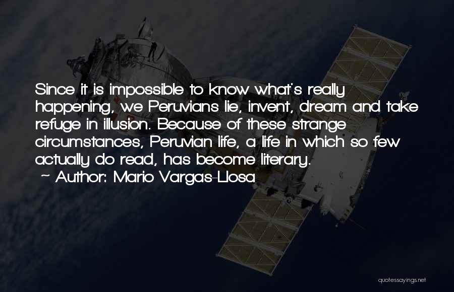 Strange Life Quotes By Mario Vargas-Llosa