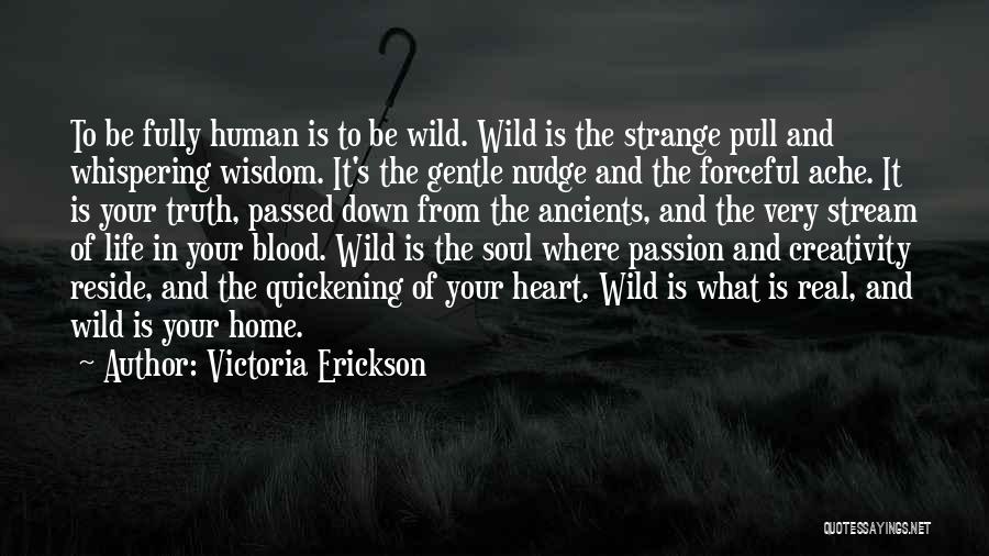 Strange Life Quotes By Victoria Erickson