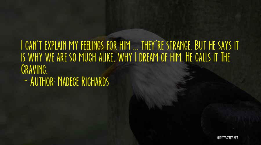 Strange Love Feelings Quotes By Nadege Richards