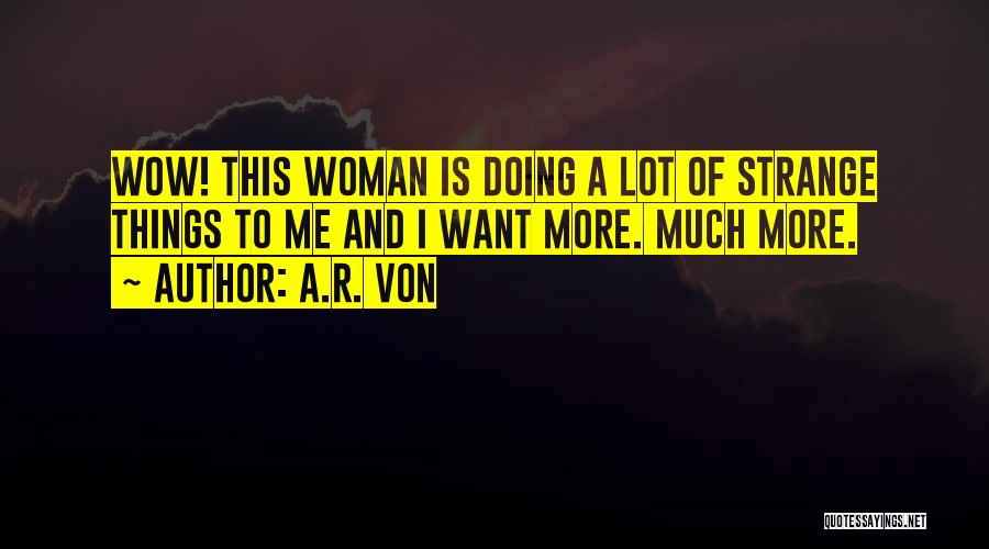 Strange Love Quotes By A.R. Von