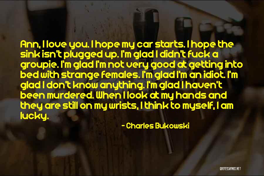 Strange Love Quotes By Charles Bukowski