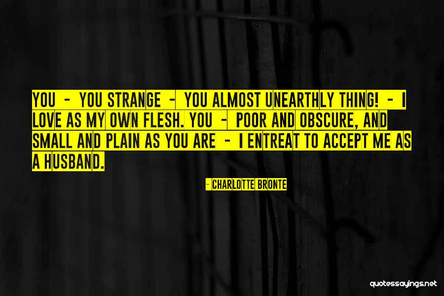 Strange Love Quotes By Charlotte Bronte Strange Love Quotes By Charlotte Bronte